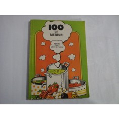100 DE MENIURI PENTRU TOATE ANOTIMPURILE - Bucuresti, 1987