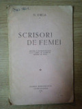 SCRISORI DE FEMEI de NICOLAE IORGA , 1932