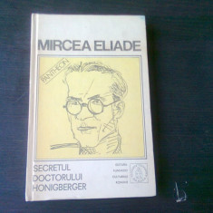 SECRETUL DOCTORULUI HONIGBERGER - MIRCEA ELIADE