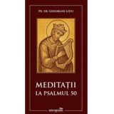 Meditatii la Psalmul 50 - Gheorghe Litiu
