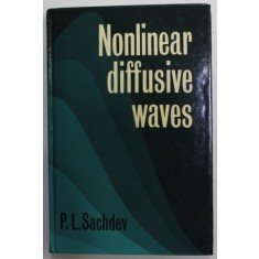 NONLINEAR DIFFUSIVE WAVES by P.L. SACHDEV , 1987