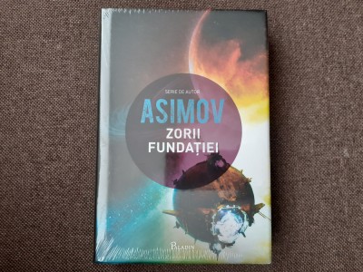 ZORII FUNDATIEI ASIMOV IN TIPLA foto