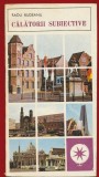 Radu Budeanu, "Calatorii subiective" - Colectia Mapamond Nr. 39 - Editura Sport-Turism - 1984