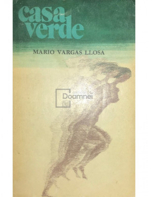 Mario Vargas Llosa - Casa verde (editia 1970) foto