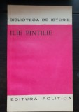 ILIE PINTILIE. Studiu biografic și antologie de Nicolae Popescu