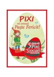 PIXI. Ou de Paște - ***