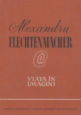 Alexandru Flechtenmacher - viata in imagini foto