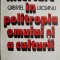Incercare in politropia omului si a culturii &ndash; Gabriel Liiceanu