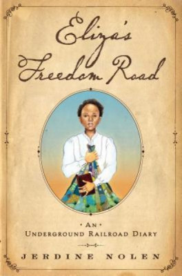 Eliza&amp;#039;s Freedom Road: An Underground Railroad Diary foto