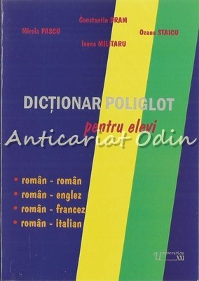 Dictionar Poliglot Pentru Elevi - Constantin Dram, Mirela Pascu, Ozana Staicu foto