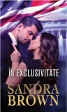Cumpara ieftin In exclusivitate/Sandra Brown, Lira