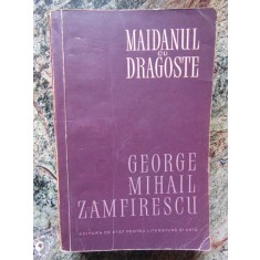 GEORGE MIHAIL ZAMFIRESCU - MAIDANUL CU DRAGOSTE