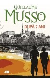 Roman "Dupa sapte ani" de Guillaume Musso - brosat, beletristica