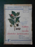 GH. P. GRINTESCU - CULTURA SI RECOLTA PLANTELOR FARMACEUTICE (1945)