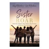 Cumpara ieftin Sister Roar, Kay Robertson, Lisa N. Robertson, Ami McConnell, Sadie Robertson Huff