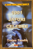 1001 jafuri celebre - Traian Tandin