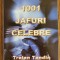 1001 jafuri celebre - Traian Tandin