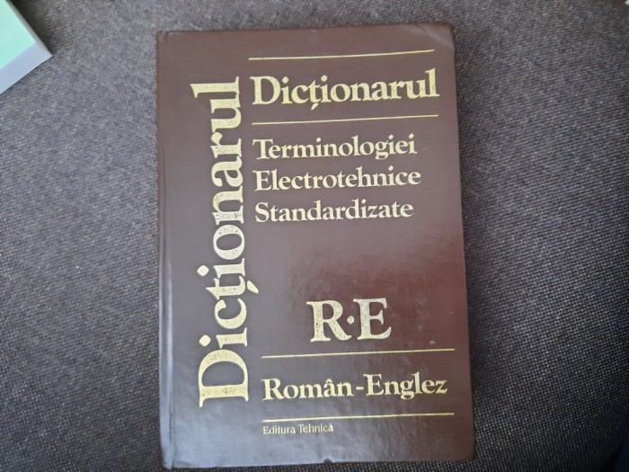 DICTIONARUL ROMAN - ENGLEZ, ENGLEZ - ROMAN TERMINOLOGIEI ELECTROTEHNICE ...