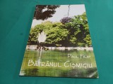 BĂTR&Acirc;NUL CIȘMIGIU *PAUL FILIP / 1999 * 05