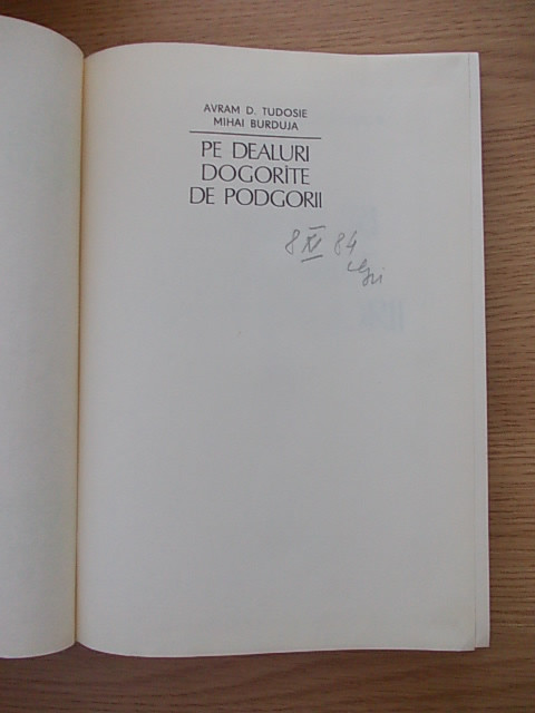 PE DEALURI POGORATE DE PODGORII-AVRAM TUDOSIE SI MIHAI BURDUJA-CARTONATA-R6B