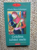 Alfredo Bryce Echenique - Gradina iubitei mele