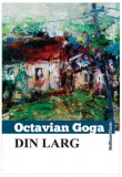 Din larg - Paperback brosat - Octavian Goga - Hoffman