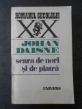 JOHAN DAISNE - SCARA DE NORI SI DE PIATRA