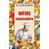 Di&eacute;t&aacute;s szak&aacute;csk&ouml;nyv - Dr. Szerb Zsigmond
