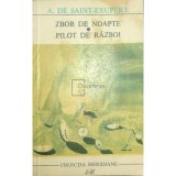 A. de Saint Exupery - Zbor de noapte. Pilot de razboi (Editia: 1968)