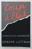 COUP D &#039;ETAT , A PRACTICAL HANDBOOK by EDWARD LUTTWAK , 1979