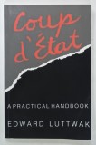 COUP D &#039;ETAT , A PRACTICAL HANDBOOK by EDWARD LUTTWAK , 1979