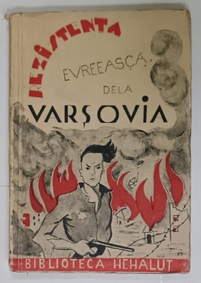 REZISTENTA EVREEASCA DE LA VARSOVIA , EDITIE DE ANII &amp;#039; 40 foto