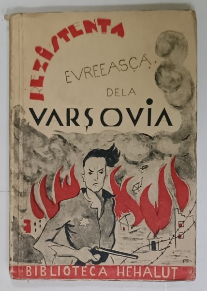 REZISTENTA EVREEASCA DE LA VARSOVIA , EDITIE DE ANII &#039; 40