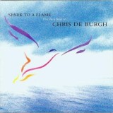 Chris De Burgh Spark to a Flame CD