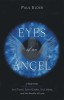 Eyes of an Angel: Soul Travel, Spirit Guides, Soul Mates, and the Reality of Love