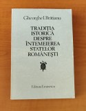 Gheorghe I. Brătianu - Tradțtia istorică despre &icirc;ntemeierea statelor romănești