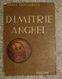 Dimitrie Anghel : viata si opera / Serban Cioculescu prima editie 1945