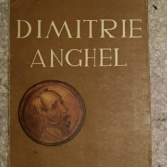 Dimitrie Anghel : viata si opera / Serban Cioculescu prima editie 1945