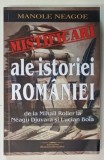 MISTIFICARI ALE ISTORIEI ROMANIEI , DE LA MIHAIL ROLLER LA NEAGU DJUVARA si LUCIAN BOIA de MANOLE NEAGOE , 2024 ,