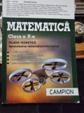 Carte Matematica Clasa a X-a, filiera teoretica, specializarea Matematica Informatica - Marius Burtea, Editura Campion, 224 pagini, format brosat