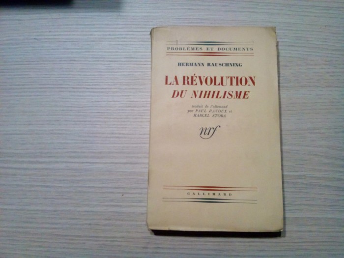 LA REVOLUTION DU NIHILISME - Hermann Rauschning - Gallimard, 1940, 325 p.