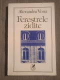 Alexandru Vona - Ferestrele zidite (Cartea Rom&acirc;nească, 1993)