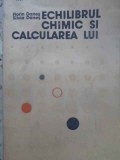 Echilibrul Chimic si Calcularea Lui - Florin Danes, Silvia Danes, Editura Tehnica 1983, Chimie, Stare Buna