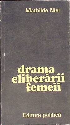 DRAMA ELIBERARII FEMEII-MATHILDE NIEL-262972 foto