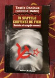 In spatele Cortinei de Fier : Rom&acirc;nia sub ocupatie ruseasca / Testis Dacicus, George Manu