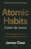 Atomic Habits Caiet de lucru James Clear Carte Non-fictiune Ghid Interactiv Obiceiuri Editura Trei