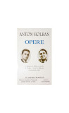 Anton Holban. Opere (Vol. I+II) Romane, Schițe și nuvele. Teatru, Note de călătorie, Comentarii critice