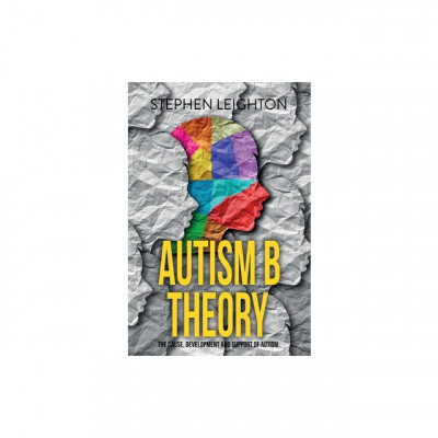 Autism B Theory: The Cause, Development and Support of Autism foto