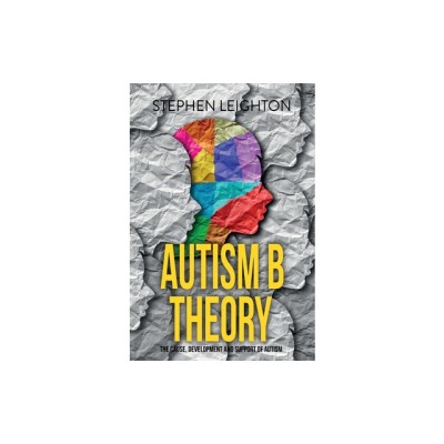 Autism B Theory: The Cause, Development and Support of Autism foto