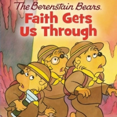 The Berenstain Bears, Faith Gets Us Through